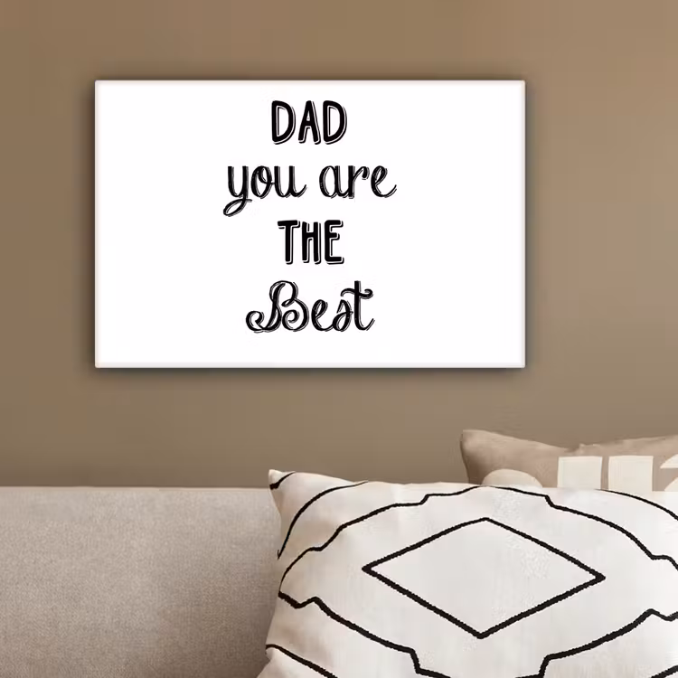 Quotes - Dad you are the best - Spreuken - Papa canvas 2cm klein -sfeer3