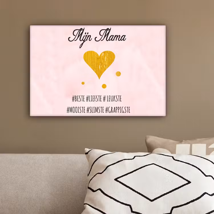 Quotes - Moeder - Spreuken - Mijn mama canvas 2cm klein -sfeer3