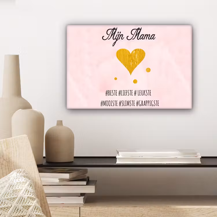 Quotes - Moeder - Spreuken - Mijn mama canvas 2cm klein -sfeer6