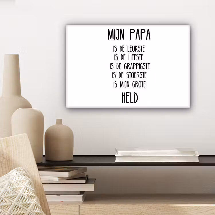 Quotes - Papa is mijn grote held - Spreuken - Papa canvas 2cm klein -sfeer6