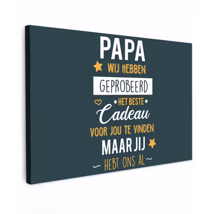 Quotes - Papa - Spreuken - Papa jij hebt ons al canvas 2cm klein -z3d