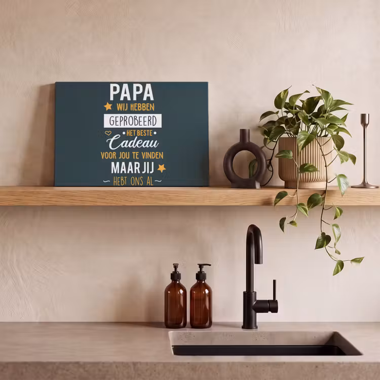 Quotes - Papa - Spreuken - Papa jij hebt ons al canvas 2cm klein -sfeer3