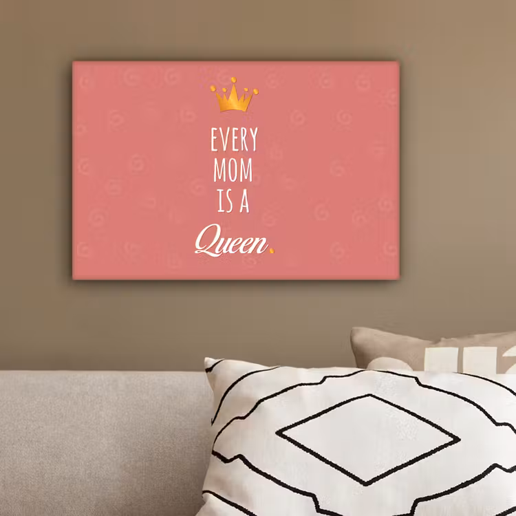 Spreuken - Every mom is a queen - Quotes - Mama canvas 2cm klein -sfeer3