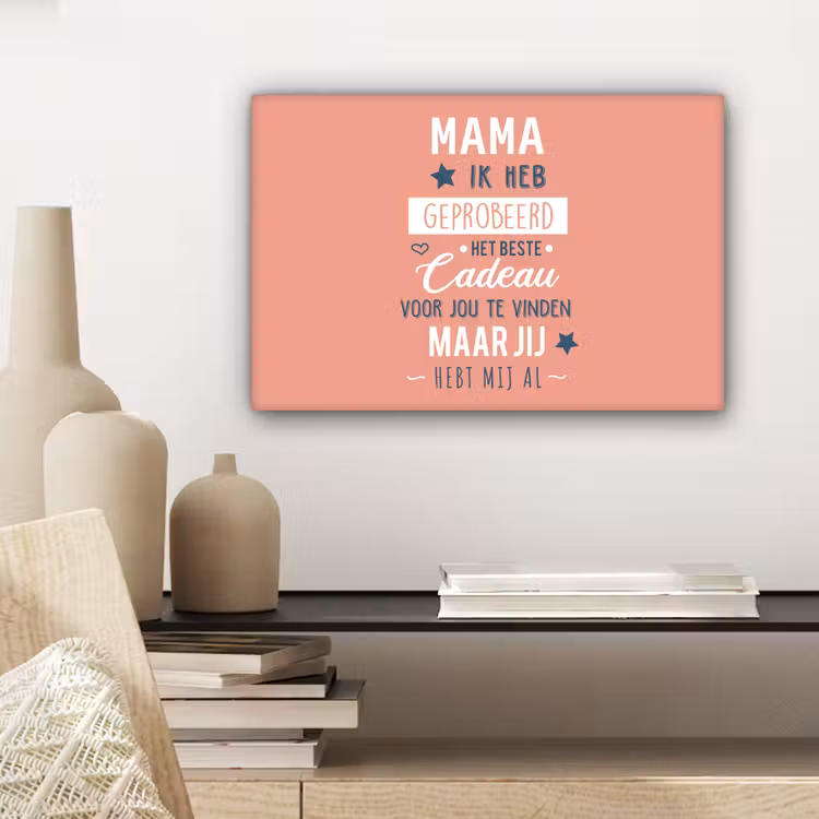 Spreuken - Mama - Quotes - Mama jij hebt ons al canvas 2cm klein -sfeer6
