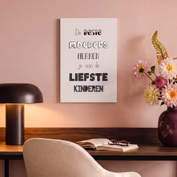 Spreuken - Quotes De Beste Moeders Hebben De Liefste Kinderen - Moederdag - Mama cadeau canvas 2cm klein -sfeer4
