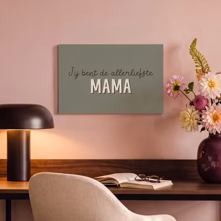 Spreuken - Quotes Jij bent de allerliefste Mama - Moederdag - Moeder cadeautje canvas 2cm klein -sfeer4