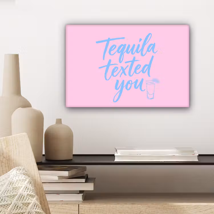 Tequila texted you - Roze - Blauw canvas 2cm klein -sfeer6