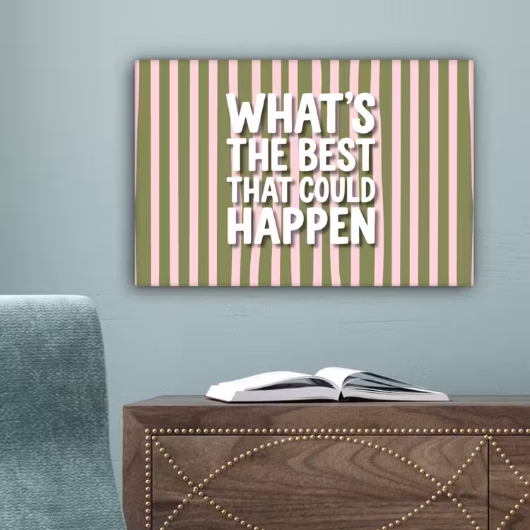 What's the best that could happen - Strepen - Groen - Roze canvas 2cm klein -sfeer4