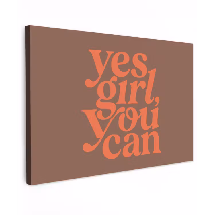 Yes girl you can - Oranje - Bruin canvas 2cm klein -z3d