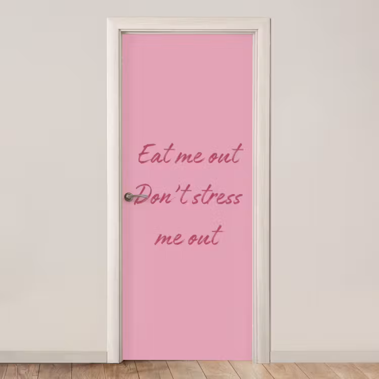 Eat me out don't stress me out - Roze - Handgeschreven deurposter klein -3d_beige