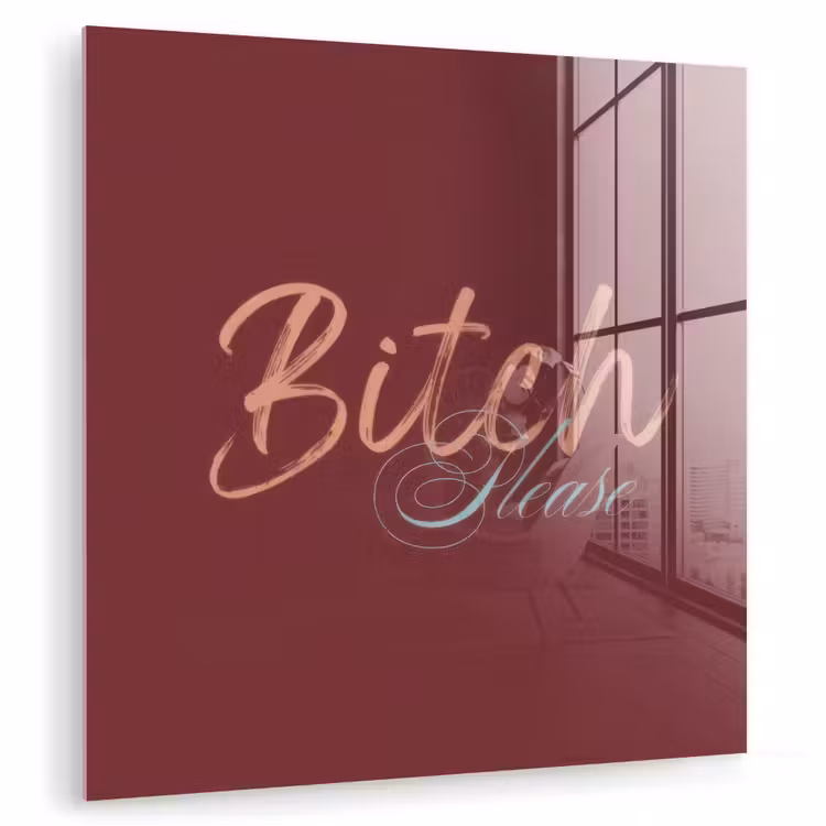 Bitch please - Rood - Blauw plexiglas 5mm klein -zzzproduct_nieuw