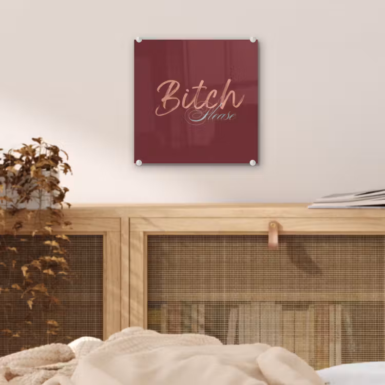 Bitch please - Rood - Blauw plexiglas 5mm klein -sfeer4