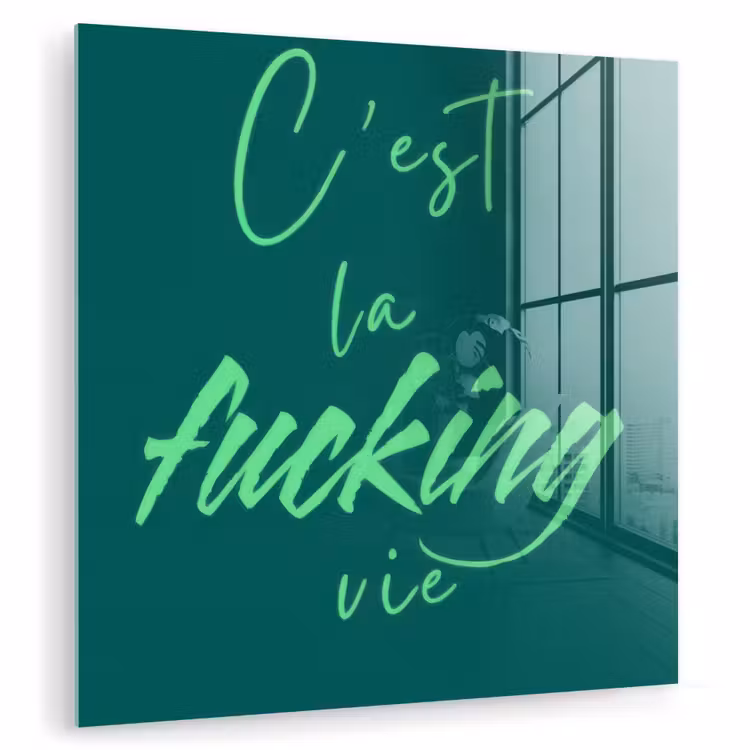 c'est la fucking vie - Groen - Handgeschreven plexiglas 5mm klein -zzzproduct_nieuw