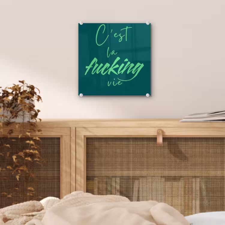c'est la fucking vie - Groen - Handgeschreven plexiglas 5mm klein -sfeer4