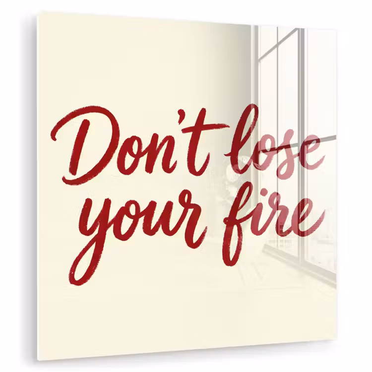 Don't lose your fire - Rood - Wit - Minimalistisch plexiglas 5mm klein -zzzproduct_nieuw