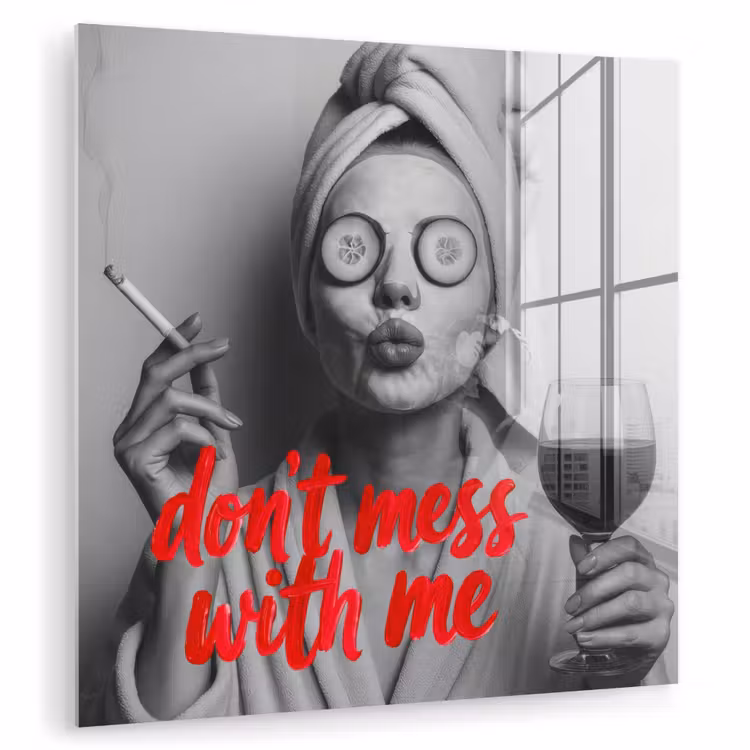 Don't mess with me - Wijn - Vrouw - Sigaret plexiglas 5mm klein -zzzproduct_nieuw