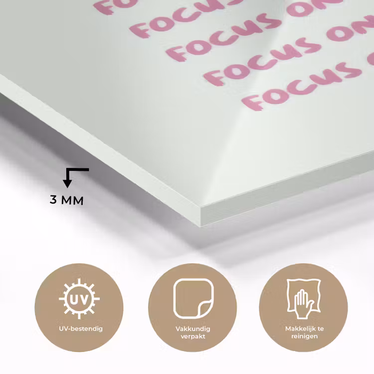 Focus on the good - Roze plexiglas 5mm klein -sfeer2