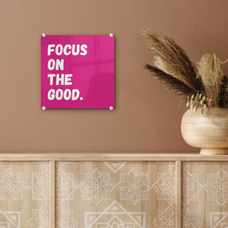 Focus on the good - Roze - Simple plexiglas 5mm klein -sfeer5