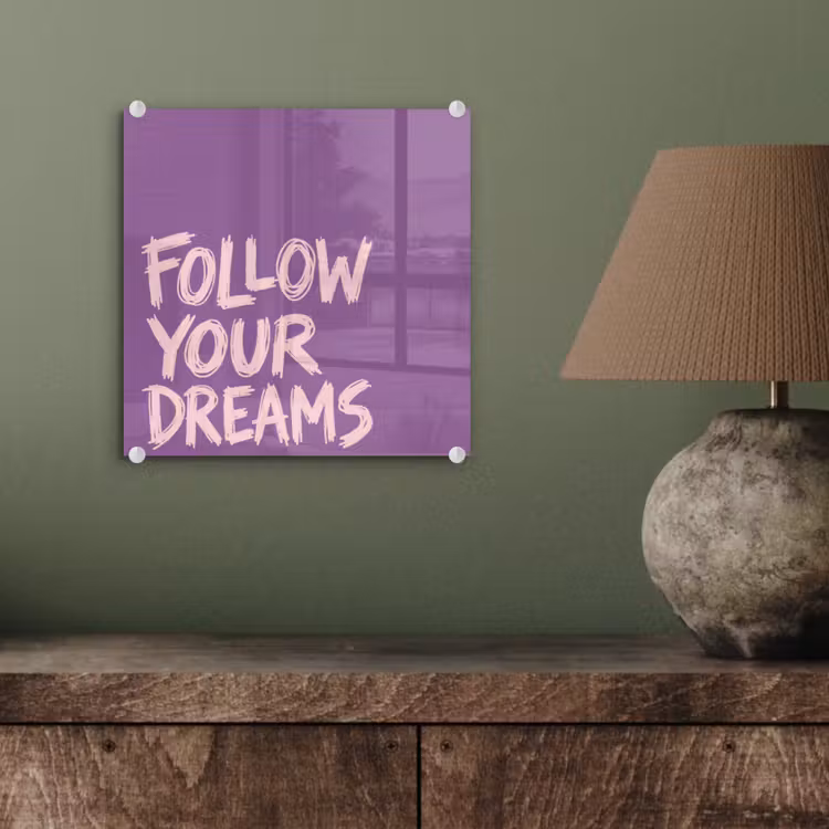 Follow your dreams - Paars - Penseeltextuur plexiglas 5mm klein -sfeer3