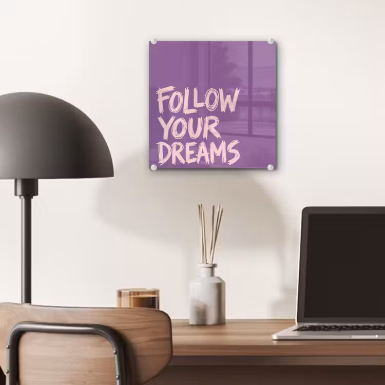 Follow your dreams - Paars - Penseeltextuur plexiglas 5mm klein -sfeer6