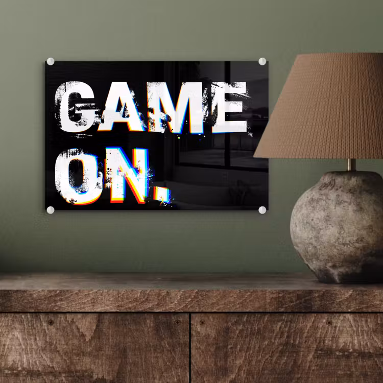 Gaming - Game - Spreuken - Quotes - Game on plexiglas 5mm klein -sfeer3