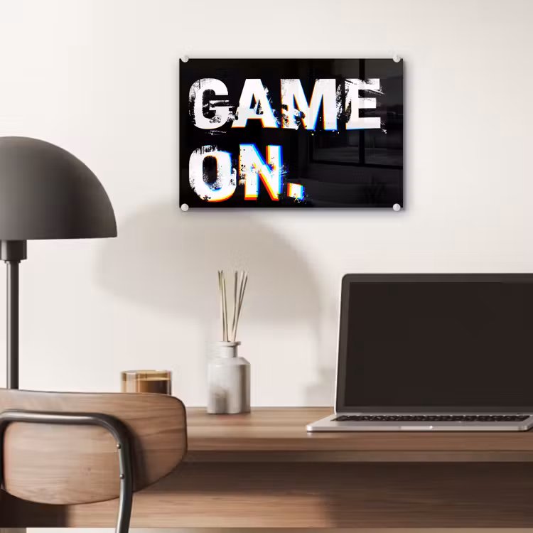 Gaming - Game - Spreuken - Quotes - Game on plexiglas 5mm klein -sfeer6