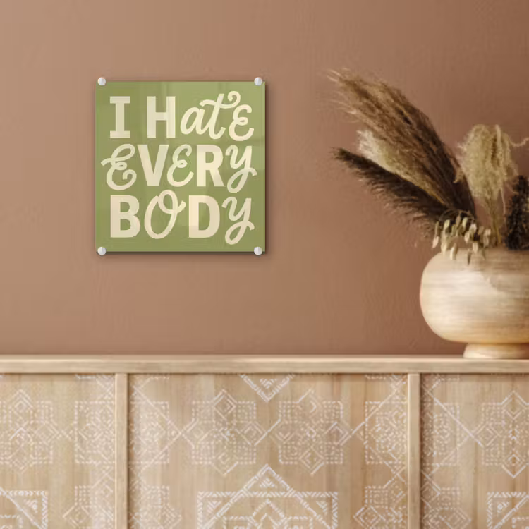 I hate everybody - Groen - Retro plexiglas 5mm klein -sfeer5