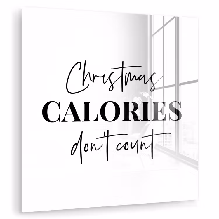 Kerst quote - Winter - Christmas calories - Wit plexiglas 5mm klein -zzzproduct_nieuw