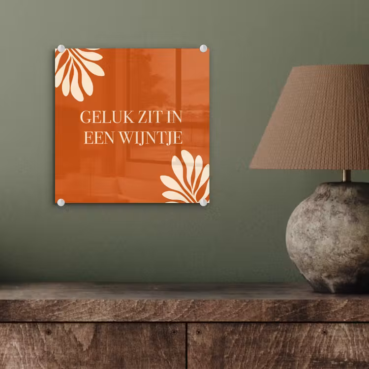 Oranje - Wijntje - Quote plexiglas 5mm klein -sfeer3