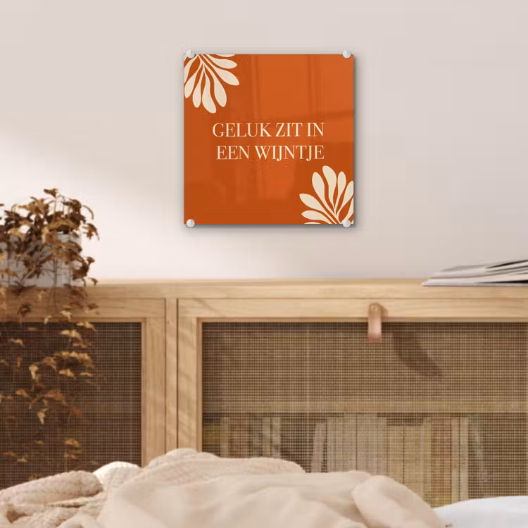 Oranje - Wijntje - Quote plexiglas 5mm klein -sfeer4