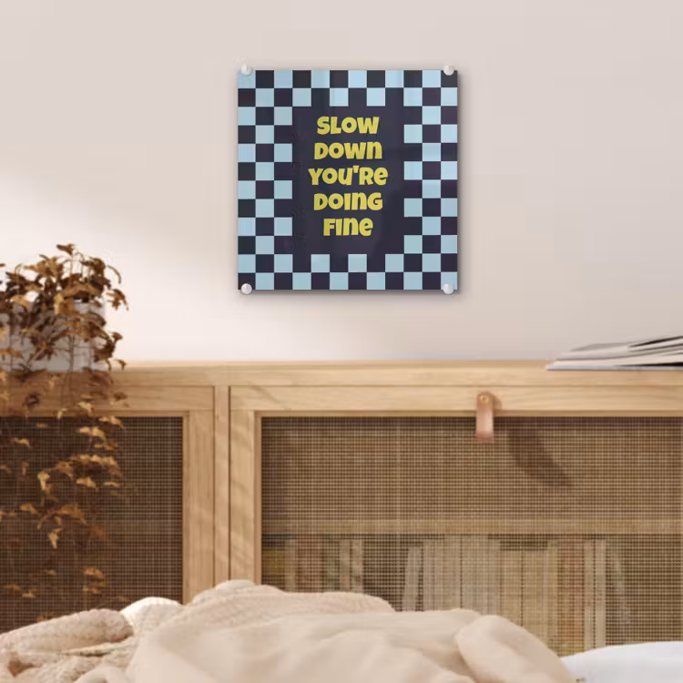 Patroon - Geblok - Blauw - Slow down you're doing fine plexiglas 5mm klein -sfeer4