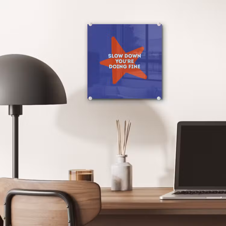 Slow down you're doing fine - Ster - Blauw plexiglas 5mm klein -sfeer6