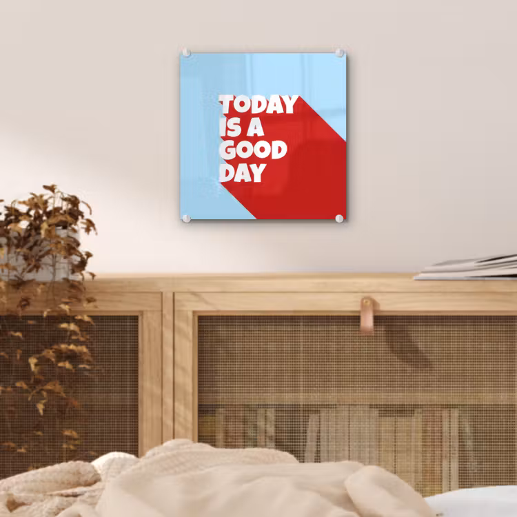 Today is a good day - Rood - lichtblauw plexiglas 5mm klein -sfeer4