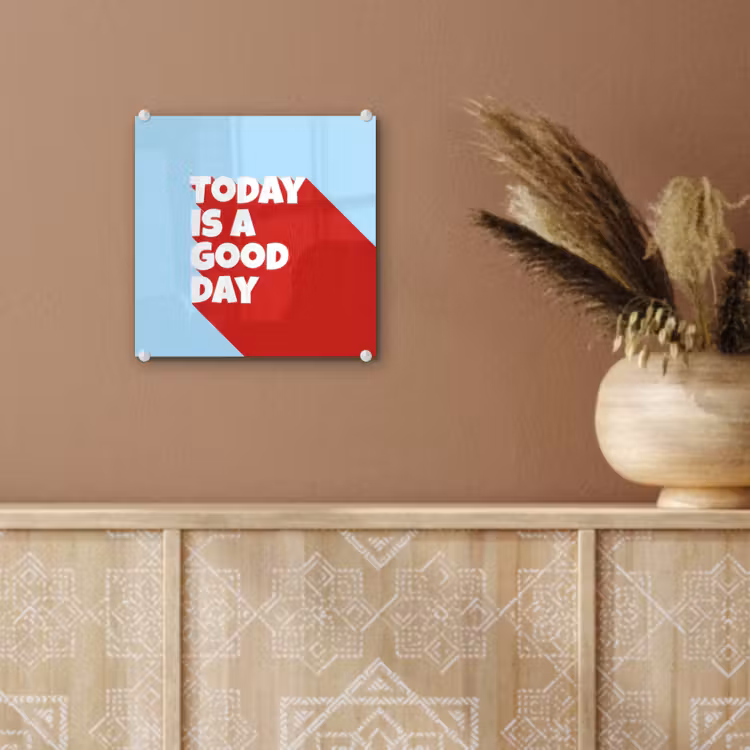 Today is a good day - Rood - lichtblauw plexiglas 5mm klein -sfeer5