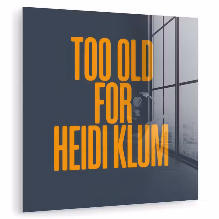 Too old for heidi klum - Geel - Blauw plexiglas 5mm klein -zzzproduct_nieuw