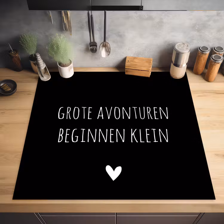 Grote avonturen beginnen klein - Spreuken - Quotes Inductie beschermer vinyl 3mm middel -sfeer5