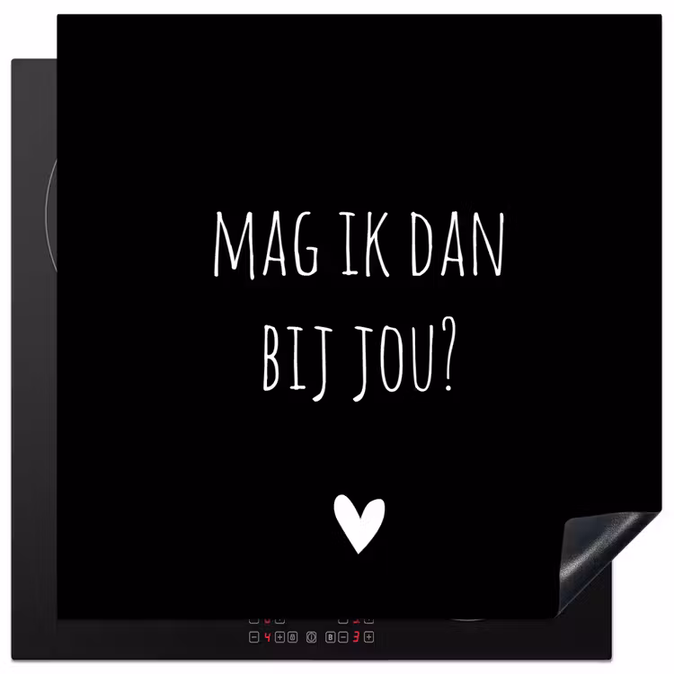 Mag ik dan bij jou - Spreuken - Quotes - Claudia de Breij Inductie beschermer vinyl 3mm middel -3d