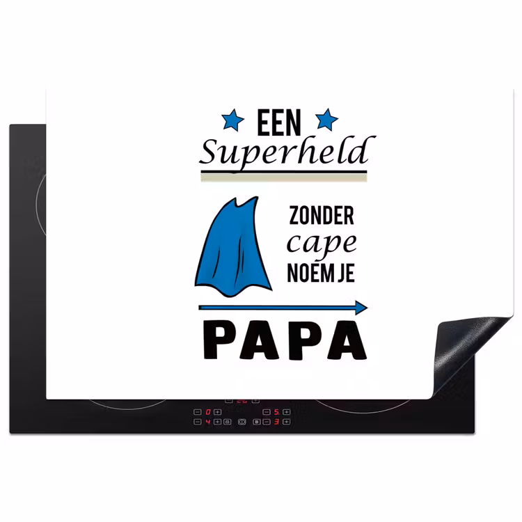 Papa - Quotes - Een superheld zonder cape noem je papa - Spreuken Inductie beschermer vinyl 3mm klein -3d