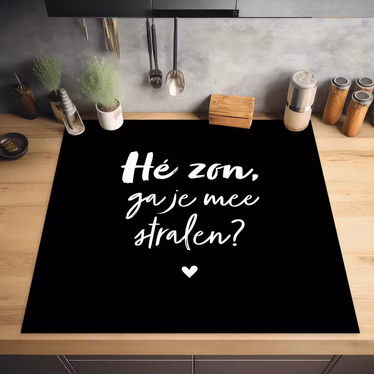 Quotes - Hé zon, ga je mee stralen? - Zomer - Tekst - Zon Inductie beschermer vinyl 3mm middel -sfeer5