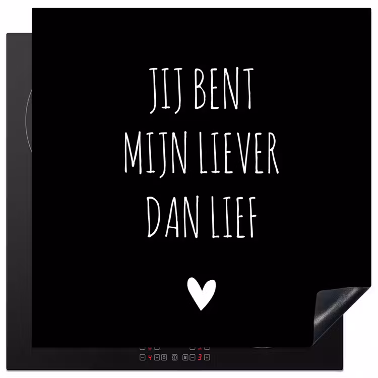 Quotes - Jij bent mijn liever dan lief - Spreuken Inductie beschermer vinyl 3mm middel -3d