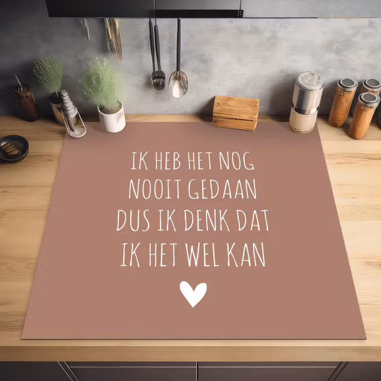 Quotes - Spreuken - Ik heb het nog nooit gedaan dus Inductie beschermer vinyl 3mm middel -sfeer5
