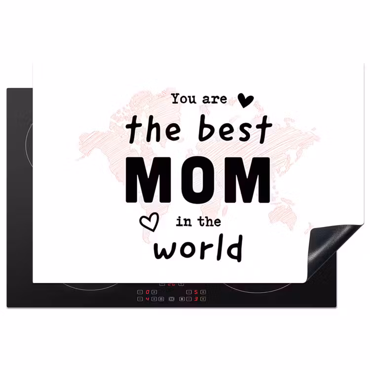 Quotes - You are the best mom in the world - Spreuken - Mama Inductie beschermer vinyl 3mm klein -3d