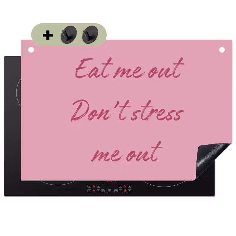 Eat me out don't stress me out - Roze - Handgeschreven Inductie beschemer met haakjes klein -3d