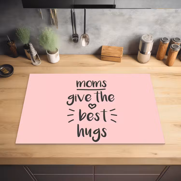 Spreuken - Moms give the best hugs - Quotes - Mama Inductie beschermer vinyl 3mm klein -sfeer5