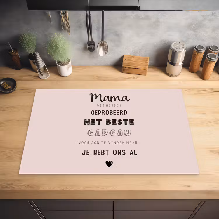 Spreuken - Quotes Mama Je Hebt Ons Al - Moederdag cadeau voor mama - Roze Inductie beschermer vinyl 3mm klein -sfeer5