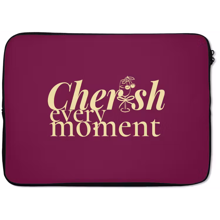 Cherish every moment - Cocktailglas - Bordeaux laptophoes neopreen klein -zkaufland3dotto