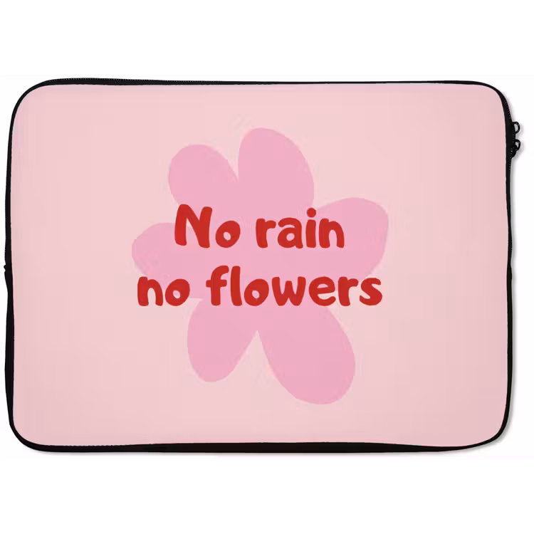 No rain no flowers - Bloem - Roze laptophoes neopreen klein -zkaufland3dotto