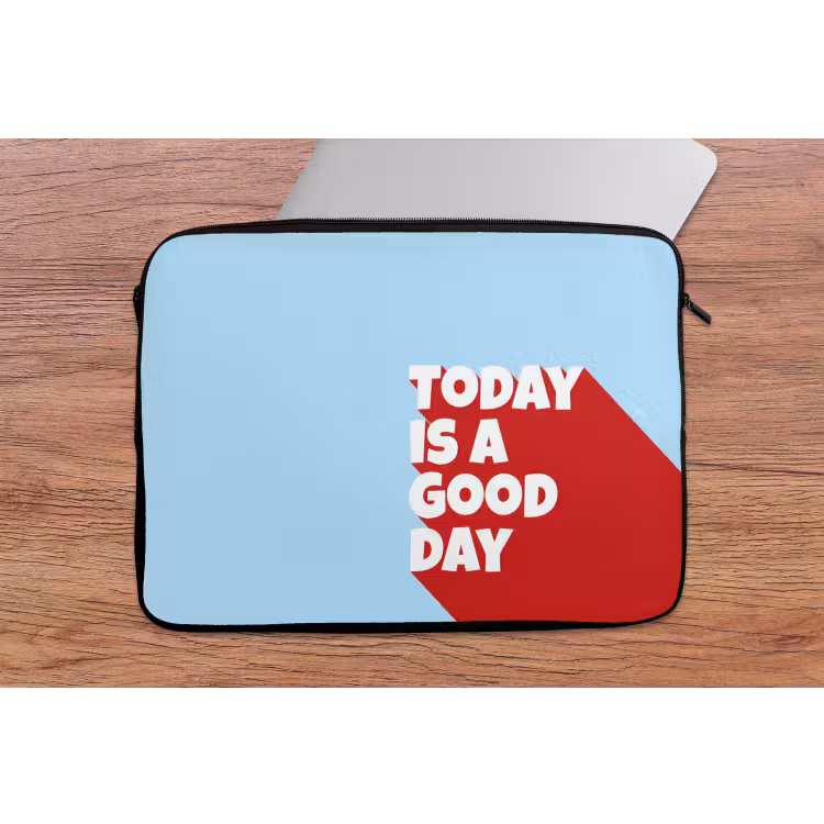 Today is a good day - Rood - lichtblauw laptophoes neopreen klein -tafel