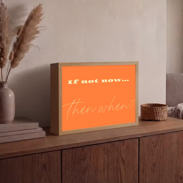 If not now then when - Oranje - Geel - Levendig Light Box met batterij (Wandlamp) middel -sfeer2