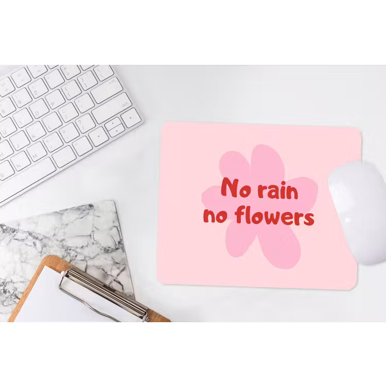 No rain no flowers - Bloem - Roze muismat rubber klein -witbureau